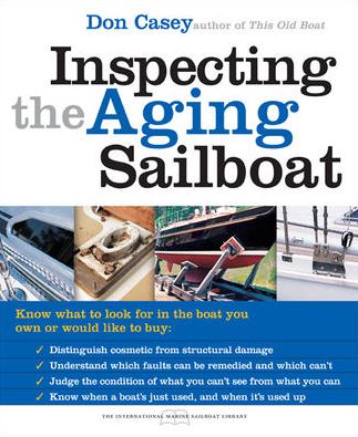 Inspecting the Aging Sailboat - Don Casey - Kirjat - McGraw-Hill Education - Europe - 9780071445450 - torstai 16. syyskuuta 2004