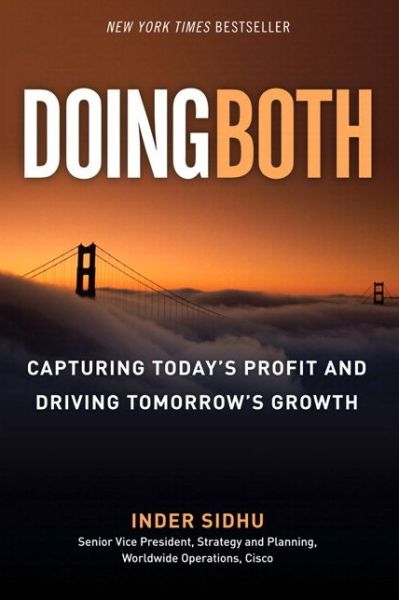 Cover for Inder Sidhu · Doing Both: Capturing Today's Profit and Driving Tomorrow's Growth (Paperback Book) (2013)