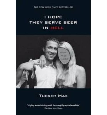 Cover for Tucker Max · I Hope They Serve Beer in Hell (Taschenbuch) (2006)