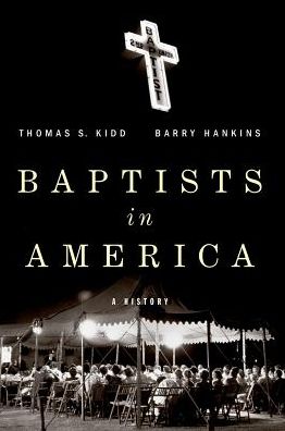 Cover for Kidd, Thomas S (Professor of History, Professor of History, Baylor University) · Baptists in America: A History (Pocketbok) (2018)