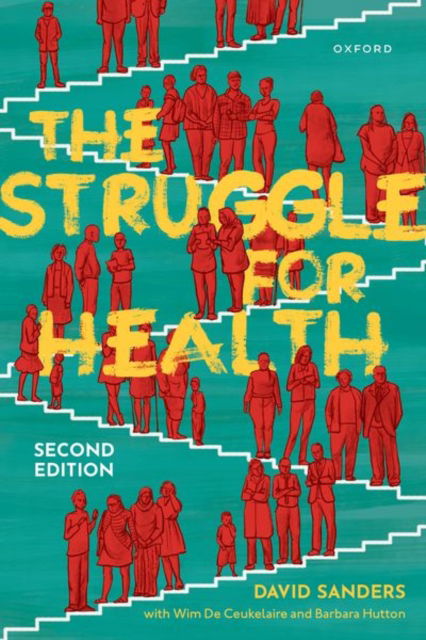 Cover for Sanders, David (Emeritus Professor, Emeritus Professor, School of Public Health University of the Western Cape, South Africa) · The Struggle for Health: Medicine and the politics of underdevelopment (Paperback Book) [2 Revised edition] (2023)