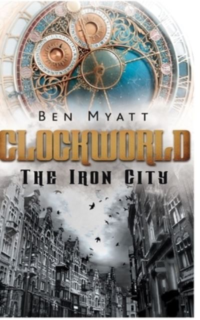 Cover for Ben Myatt · Clockworld (Book) (2018)