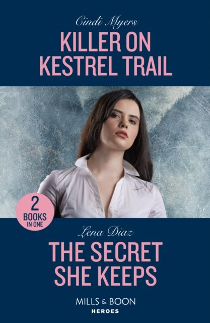 Cover for Cindi Myers · Killer On Kestrel Trail / The Secret She Keeps: Killer on Kestrel Trail (Eagle Mountain: Critical Response) / the Secret She Keeps (A Tennessee Cold Case Story) (Paperback Book) (2023)