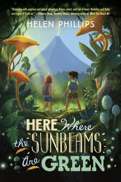 Cover for Helen Phillips · Here Where the Sunbeams Are Green (Pocketbok) [Reprint edition] (2013)