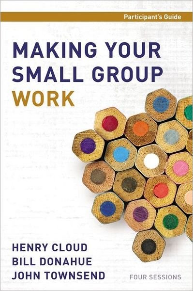 Cover for Henry Cloud · Making Your Small Group Work Participant's Guide (Taschenbuch) (2012)