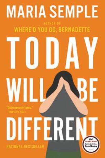 Cover for Maria Semple · Today Will Be Different (Book) (2017)