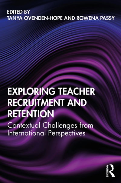 Cover for Exploring Teacher Recruitment and Retention: Contextual Challenges from International Perspectives (Paperback Book) (2020)