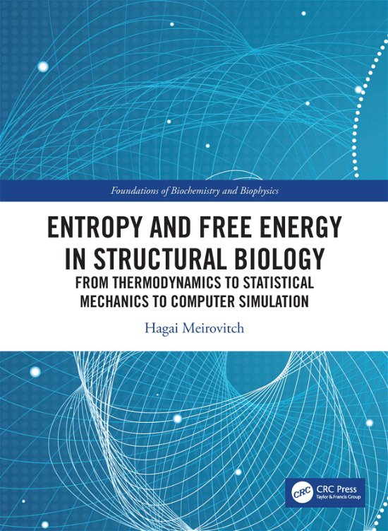 Cover for Hagai Meirovitch · Entropy and Free Energy in Structural Biology: From Thermodynamics to Statistical Mechanics to Computer Simulation - Foundations of Biochemistry and Biophysics (Paperback Bog) (2022)