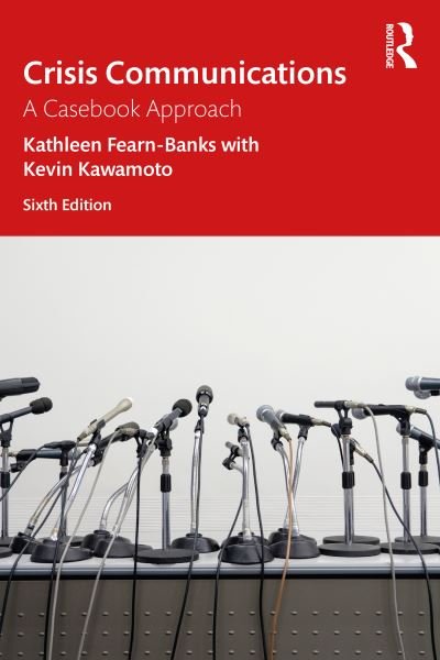 Cover for Fearn-Banks, Kathleen (University of Washington, USA) · Crisis Communications: A Casebook Approach - Routledge Communication Series (Taschenbuch) (2024)