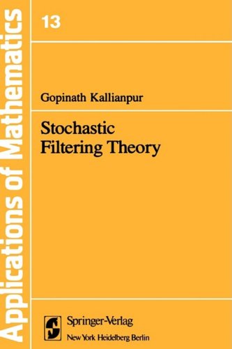Cover for G. Kallianpur · Stochastic Filtering Theory - Stochastic Modelling and Applied Probability (Hardcover Book) [Abridged edition] (1980)