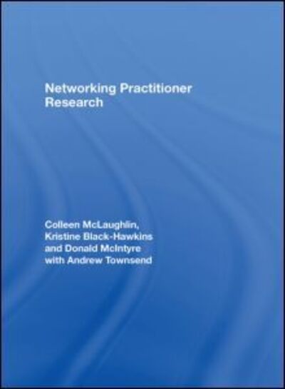 Cover for McLaughlin, Colleen (University of Cambridge, UK) · Networking Practitioner Research (Hardcover Book) (2007)