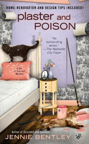 Cover for Jennie Bentley · Plaster and Poison - A Do-It-Yourself Mystery (Paperback Book) (2010)