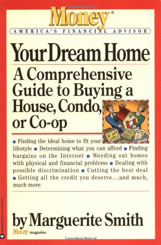 Cover for Marguerite Smith · Your Dream Home: A Comprehensive Guide to Buying a House, Condo, or Co-op (Paperback Book) (1997)