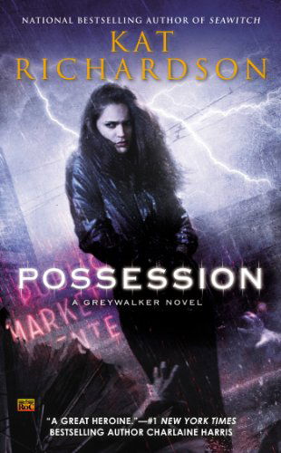 Cover for Kat Richardson · Possession: a Greywalker Novel (Taschenbuch) [Reissue edition] (2014)