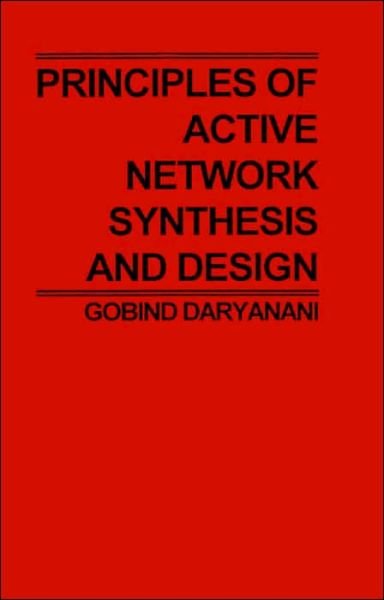 Cover for Daryanani, G. (Bell Telephone Laboratories, Inc., New Jersey) · Principles of Active Network Synthesis and Design (Pocketbok) (1976)