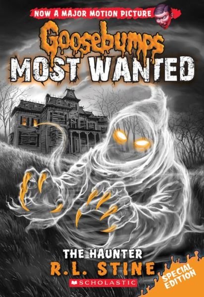 The Haunter (Goosebumps Most Wanted Special Edition #4) - Goosebumps Most Wanted Special Edition - R.L. Stine - Books - Scholastic Inc. - 9780545825450 - June 28, 2016