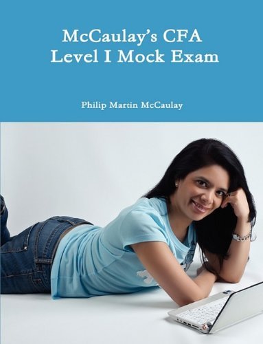 Cover for Philip Martin Mccaulay · Mccaulay's Cfa Level I Mock Exam (Paperback Book) (2009)