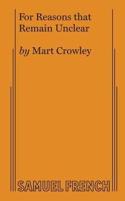 Cover for Mart Crowley · For Reasons That Remain Unclear (Paperback Book) (2018)