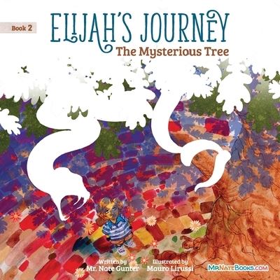 Cover for MR Gunter · Elijah's Journey Storybook 2, The Mysterious Tree (Paperback Book) (2021)