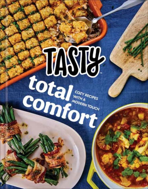 Cover for Tasty Tasty · Tasty Total Comfort: Cozy Recipes with a Modern Touch: An Official Tasty Cookbook (Hardcover Book) (2022)