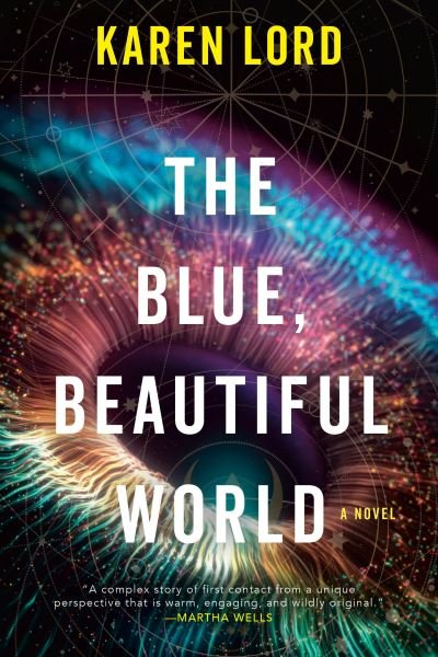Cover for Karen Lord · Blue, Beautiful World (Book) (2024)