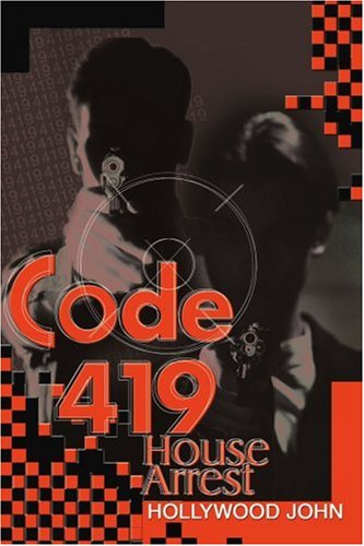 Cover for Hollywood John · Code 419: House Arrest (Paperback Book) (2000)