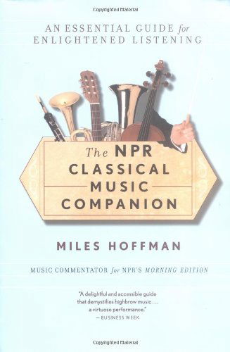 Cover for Miles Hoffman · The Npr Classical Music Companion: an Essential Guide for Enlightened Listening (Paperback Book) (2005)