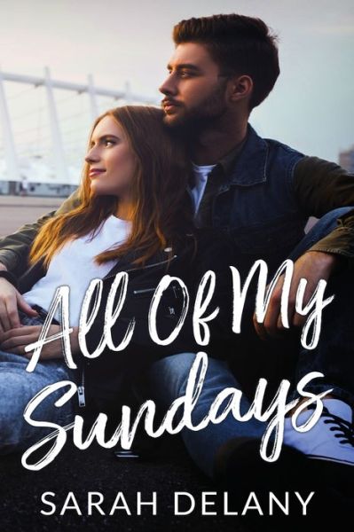 Cover for Sarah Delany · All Of My Sundays (Pocketbok) (2024)