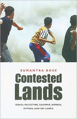 Contested Lands: Israel-Palestine, Kashmir, Bosnia, Cyprus, and Sri Lanka - Sumantra Bose - Books - Harvard University Press - 9780674046450 - April 10, 2010