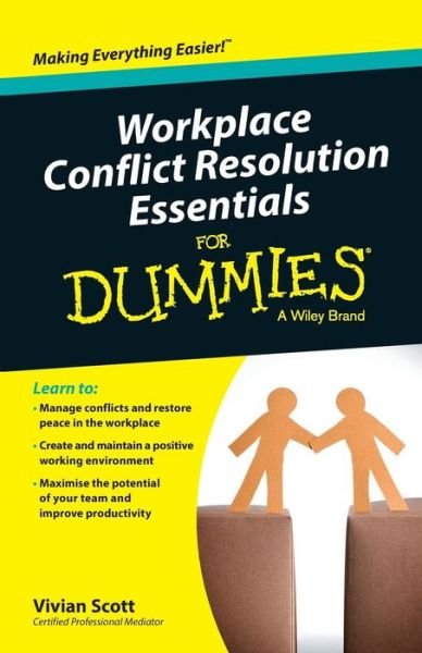 Workplace Conflict Resolution Essentials For Dummies - Vivian Scott - Books - John Wiley & Sons Australia Ltd - 9780730319450 - December 30, 2014