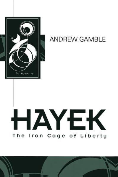 Cover for Andrew Gamble · Hayek: The Iron Cage of Liberty - Key Contemporary Thinkers (Paperback Book) (1996)