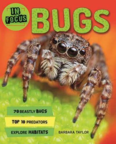 In Focus: Bugs - In Focus - Barbara Taylor - Bücher - Kingfisher - 9780753473450 - 18. Juli 2017