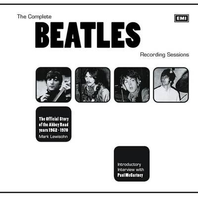 Cover for Mark Lewisohn · The Complete Beatles Recording Sessions: the Official Story of the Abbey Road Years 1962-1970 (Hardcover Book) (2013)