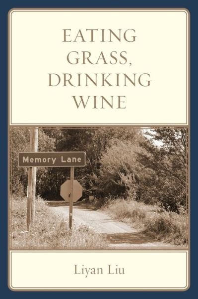 Cover for Liyan Liu · Eating Grass, Drinking Wine (Paperback Book) (2021)
