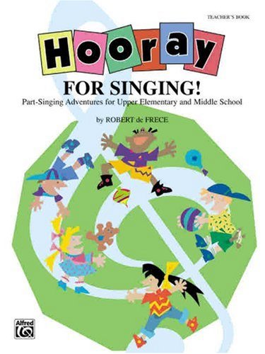 Cover for Robert · Hooray for Singing! (Part-singing Adventures for Upper Elementary and Middle School) (Paperback Book) (2000)