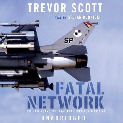 Fatal Network - Trevor Scott - Muzyka - Blackstone Audiobooks - 9780786185450 - 1 listopada 2004