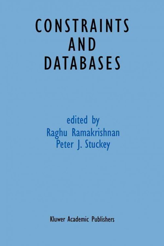 Constraints and Databases - Raghu Ramakrishnan - Books - Springer - 9780792380450 - December 31, 1997