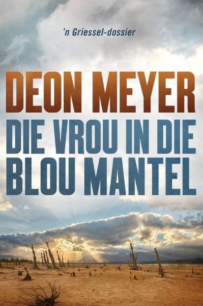 Cover for Deon Meyer · Die Vrou in Die Blou Mantel (Paperback Bog) (2017)