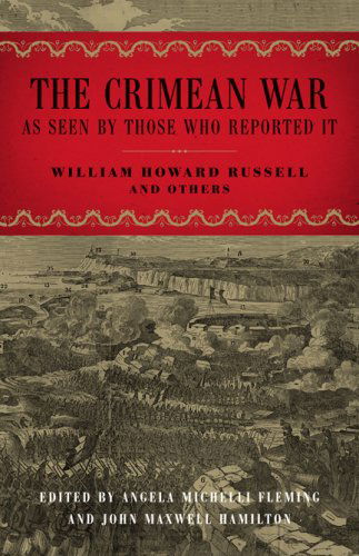Cover for William Howard Russell · The Crimean War: As Seen by Those Who Reported It - From Our Own Correspondent (Hardcover bog) (2009)