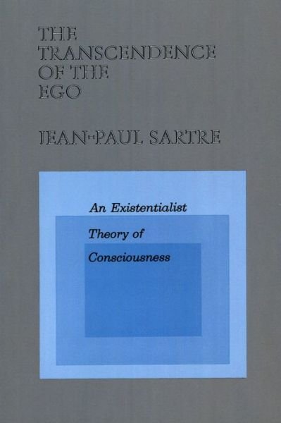 Cover for Jean-Paul Sartre · The Transcendence of the EGO: An Existentialist Theory of Consciousness (Paperback Book) (1991)