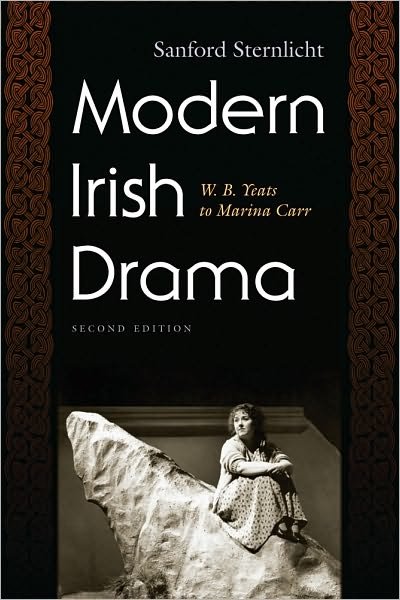 Cover for Sanford Sternlicht · Modern Irish Drama: W. B. Yeats to Marina Carr, Second Edition - Irish Studies (Paperback Book) [2 Revised edition] (2010)
