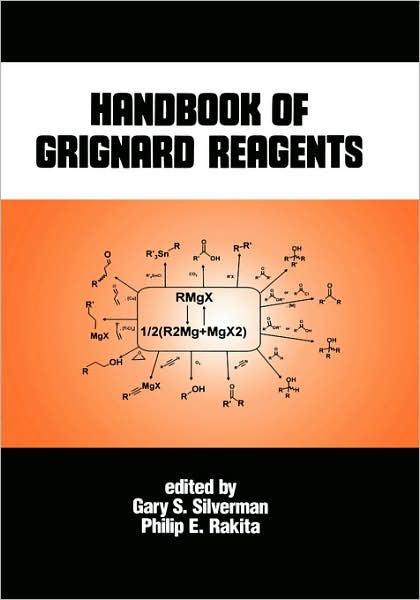 Handbook of Grignard Reagents - Chemical Industries - Silverman, Gary S. (Askema, Inc., King of Prussia, Pennsylvania, USA) - Książki - Taylor & Francis Inc - 9780824795450 - 25 kwietnia 1996