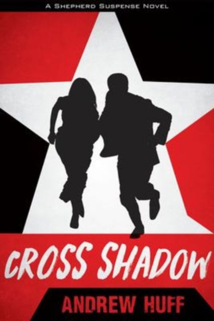 Cover for Andrew Huff · Cross Shadow (Paperback Book) (2020)