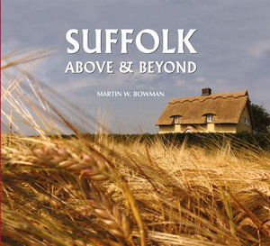 Cover for Martin W. Bowman · Suffolk Above and Beyond (Hardcover Book) (2022)