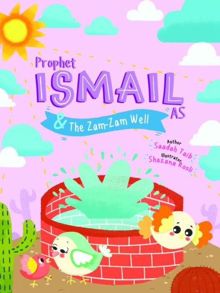 Prophet Ismail and the ZamZam Well Activity Book - Saadah Taib - Livres - Islamic Foundation - 9780860377450 - 3 mars 2020