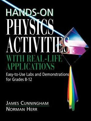 Cover for James Cunningham · Hands-On Physics Activities with Real-Life Applications: Easy-to-Use Labs and Demonstrations for Grades 8 - 12 - J-B Ed: Hands On (Paperback Bog) (1994)