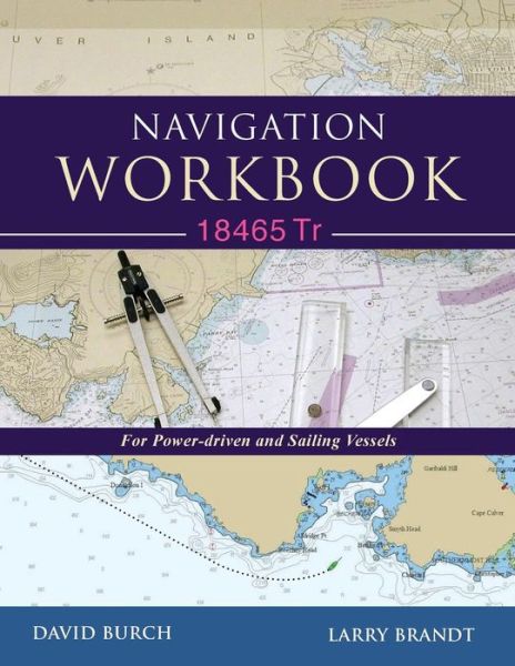 Cover for David Burch · Navigation Workbook 18465 Tr: for Power-driven and Sailing Vessels (Pocketbok) (2015)