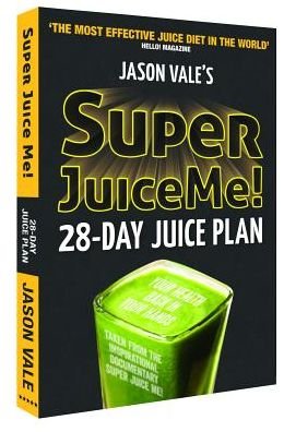 Cover for Jason Vale · Super Juice Me!: 28 Day Juice Plan (Taschenbuch) [size S] (2014)