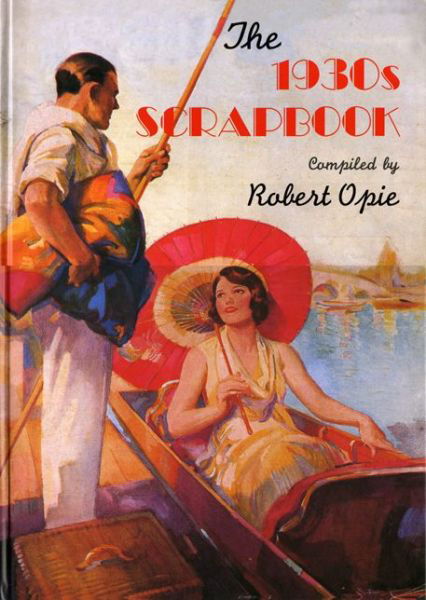 Cover for Robert Opie · The 1930s Scrapbook - Scrapbook (Hardcover Book) [New edition] (1998)