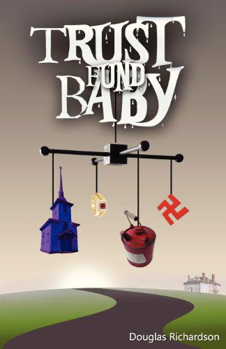 Cover for Douglas Richardson · Trust Fund Baby (Pocketbok) (2013)